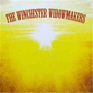 The Winchester Widowmakers - The Winchester Widowmakers download flac