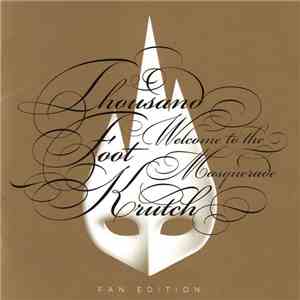 Thousand Foot Krutch - Welcome To The Masquerade (Fan Edition) download flac