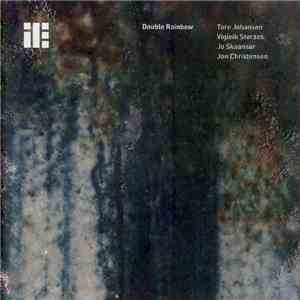 Tore Johansen , Vigleik Storaas, Jo Skaansar, Jon Christensen - Double Rainbow download flac