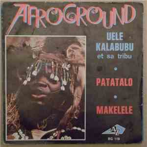 Uele Kalabubu Et Sa Tribu - Patatalo download flac