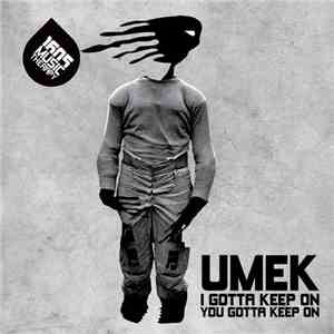 Umek - I Gotta Keep On, You Gotta Keep On download flac