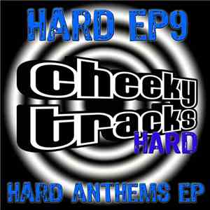 Various - Cheeky Tracks Hard EP9 - Hard Anthems EP download flac