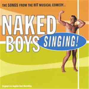 Various - Naked Boys Singing: The Songs From The Hit Musical Comedy download flac