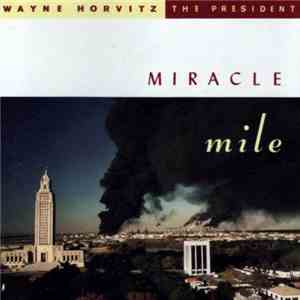Wayne Horvitz / The President  - Miracle Mile download flac