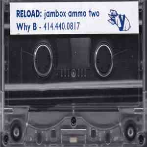 Why B - Reload: Jambox Ammo Two download flac
