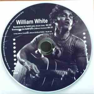 William White  - Someone To Hold You download flac