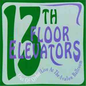 13th Floor Elevators - Out Of Order, Live At The Avalon Ballroom FLAC album