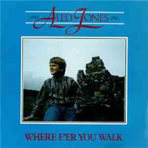 Aled Jones - Where E'er You Walk download flac