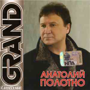 Анатолий Полотно - Grand Collection download flac
