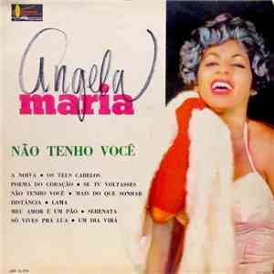 Angela Maria - Nao Tenho Você download flac