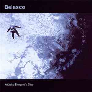 Belasco - Knowing Everyone's Okay download flac