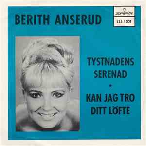 Berith Anserud - Tystnadens Serenad / Kan Jag Tro Ditt Löfte download flac