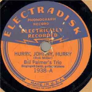 Bill Palmer's Trio - Hurry, Johnny, Hurry / Duck Foot Sue download flac