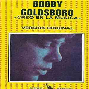 Bobby Goldsboro - Creo En La Musica (Believe In Music) download flac