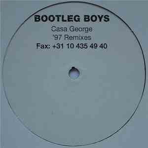 Bootleg Boys - Casa George '97 Remixes download flac