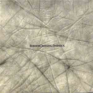 BorderCrossing - Ominous download flac