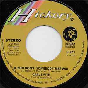 Carl Smith  - If You Don't, Somebody Else Will download flac