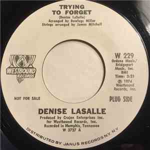 Denise LaSalle - Trying To Forget / We've Got Love (The Good Part About It) download flac