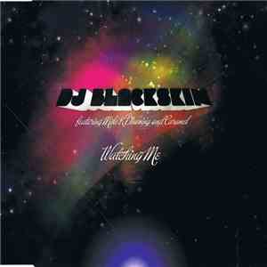 Dj Blackskin Featuring Mike K. Downing & Caramel  - Watching Me download flac