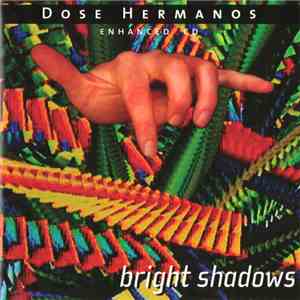 Dose Hermanos - Bright Shadows download flac