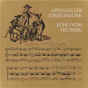 Echo Vom Heuberg - Appenzeller Streichmusik download flac