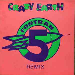 Fortran 5 - Crazy Earth (Remix) download flac