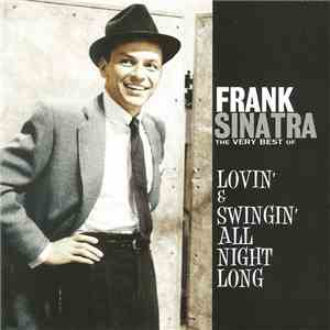 Frank Sinatra - Lovin' & Swingin' All Night Long (The Very Best Of) download flac