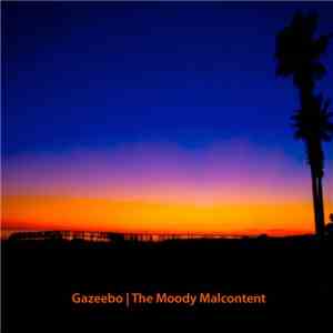 Gazeebo - The Moody Malcontent download flac