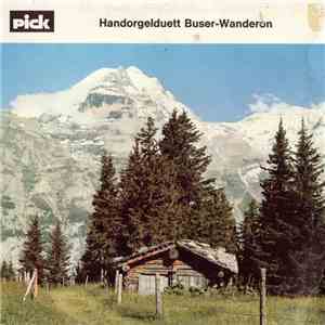 Handorgelduett Buser-Wanderon - Handorgelduett Buser-Wanderon download flac