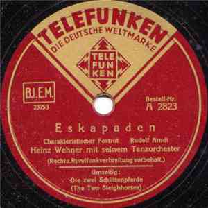 Heinz Wehner Mit Seinem Tanzorchester - Eskapaden / Die Zwei Schlittenpferde download flac