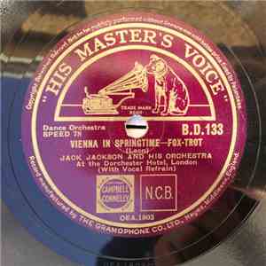 Jack Jackson And His Orchestra - Vienna In Springtime / My Old Dog download flac