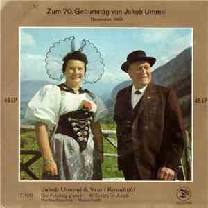 Jakob Ummel & Vreni Kneubühl - Zum 70. Geburtstag Von Jakob Ummel download flac