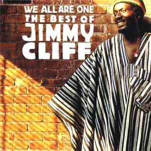 Jimmy Cliff - We All Are One: The Best Of download flac