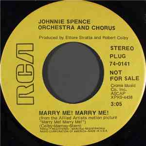 Johnnie Spence Orchestra And Chorus - Marry Me! Marry Me! download flac