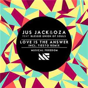 Jus Jack & Oza feat. Blessid Union Of Souls - Love Is The Answer download flac