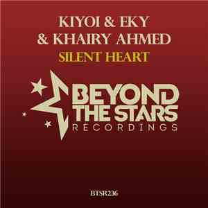 Kiyoi & Eky & Khairy Ahmed - Silent Heart download flac