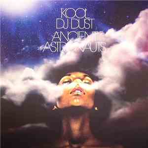 Kool DJ Dust - Ancient Astronauts download flac