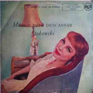 Leopoldo Stokowski Y Su Orquesta Sinfónica - Música Para Descansar download flac
