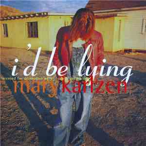Mary Karlzen - I'd Be Lying download flac
