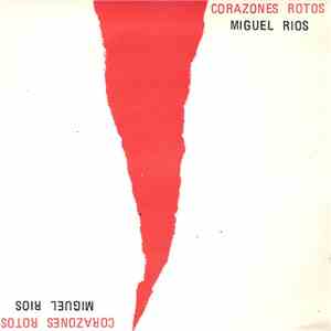 Miguel Ríos - Corazones Rotos download flac