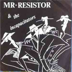 Mr. Resistor & The Incapacitators - 14 Years download flac