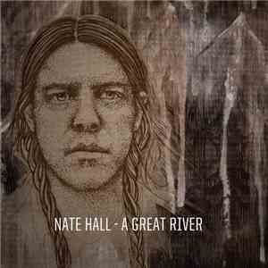 Nate Hall - A Great River download flac