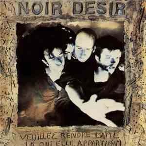 Noir Désir - Veuillez Rendre L'Ame (A Qui Elle Appartient) download flac