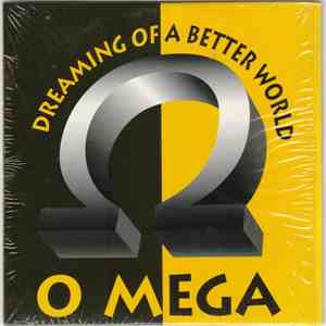 O Mega - Dreaming Of A Better World download flac