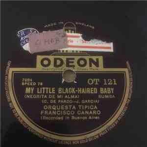 Orquesta Típica Francisco Canaro - My Little Black-Haired Baby / I Don't Know Why I Love You download flac