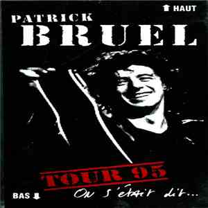Patrick Bruel - On S'était Dit... Tour 95 download flac