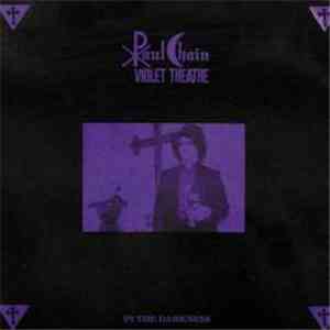 Paul Chain Violet Theatre - In The Darkness download flac