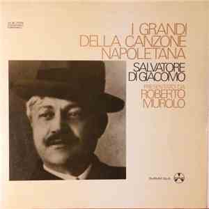 Salvatore Di Giacomo, Roberto Murolo - Salvatore Di Giacomo Presentato Da Roberto Murolo download flac