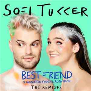 Sofi Tukker Ft. Nervo, The Knocks, Alisa Ueno - Best Friend (The Remixes) download flac