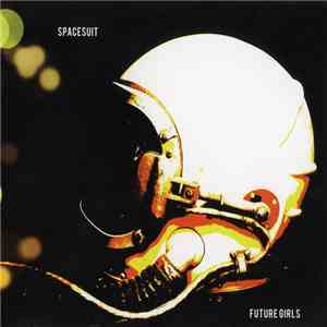 Spacesuit  - Future Girls download flac